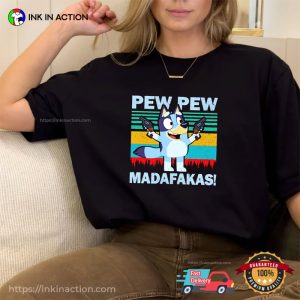 Bluey Pew Pew Madafakas Unisex T-shirt