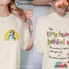 Dear Tiny Human Behind Me Bluey Disney 2 Sides Shirt