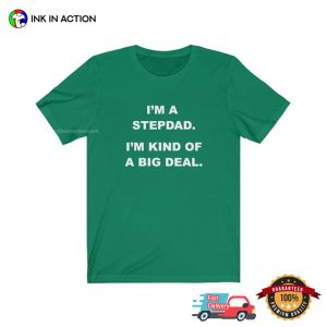 Funny Stepdad Big Deal Stepdad Unisex Tee, Shirts With Sayings