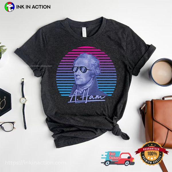Funny President Sunglasses Alexander Hamilton Shirt