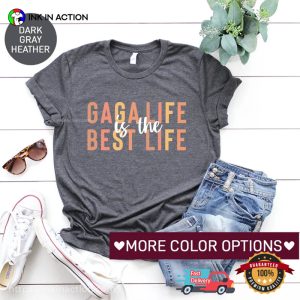 Gaga Is The Best Life Fans Comfort Colors Tee 1