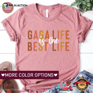 Gaga Is The Best Life Fans Comfort Colors Tee 2