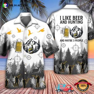 I Like Beer And Hunting And Maybe 3 People Hawaiian Shirt, Funny T-Shirts Sayings