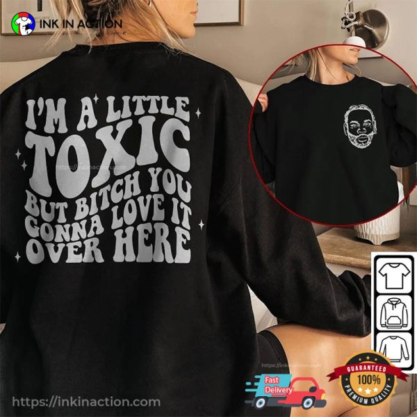 I’m A Little Toxic Kevin Gates T-shirt