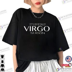 It’s Officially Virgo Season Funny T-Shirt