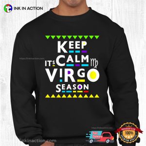Keep Calm It’s Virgo Season, Virgo Birthday Shirt