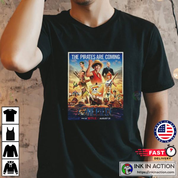 New Poster Live Action One Piece Series The Pirates Are Coming T-Shirt