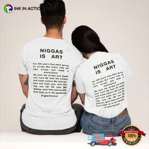 Niggas is Art Shirt for 400 Years 2