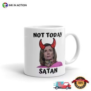 Not Today Satan Pelosi Coffee Mug