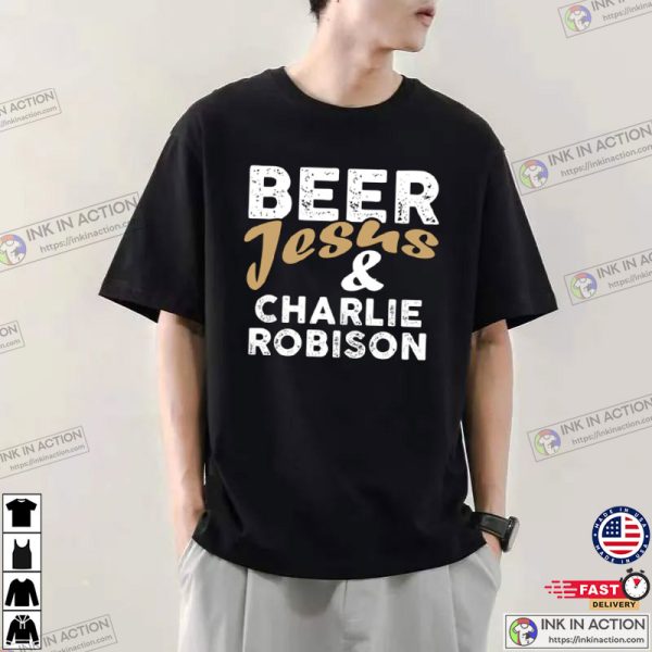 Beer Jesus And Charlie Robison Country Music T-Shirt