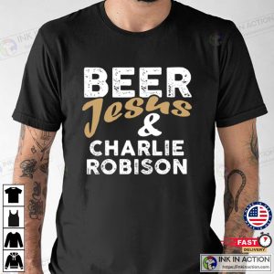 Beer Jesus And Charlie Robison Country Music T-Shirt