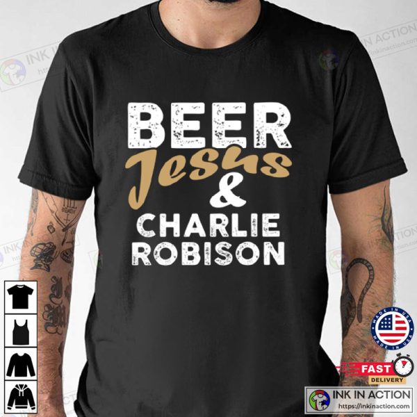 Beer Jesus And Charlie Robison Country Music T-Shirt