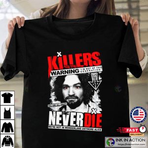 charles manson killer Never Die T Shirt 3