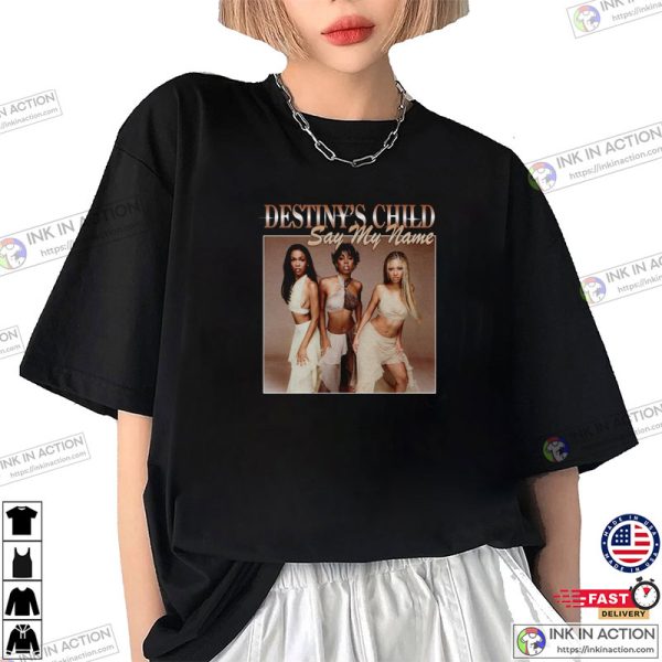 Destiny’s Child Girl Say My Name T-Shirt