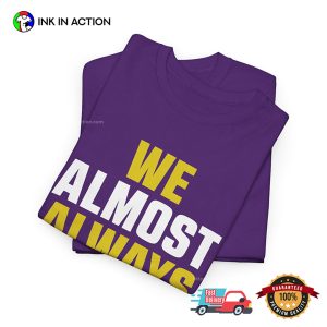 We Always Win Funny Minnesota Vikings Tee Shirts 6