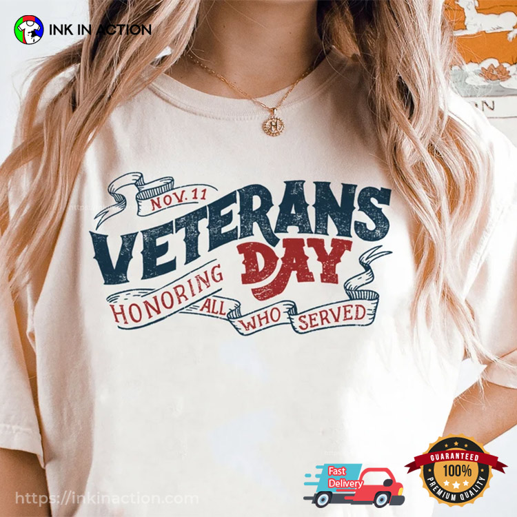 2023 Veterans Day Honor All Who Served T-shirt