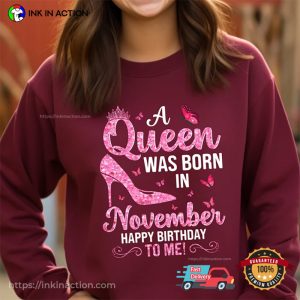 A Queen Was Born In November Birthday Tee Shirts