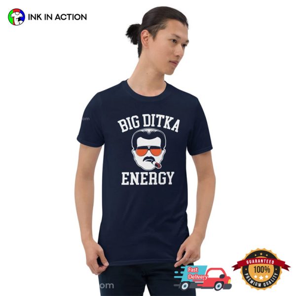 Big Ditka Energy Chicago Bears Mike Ditka Funny Graphic Shirt