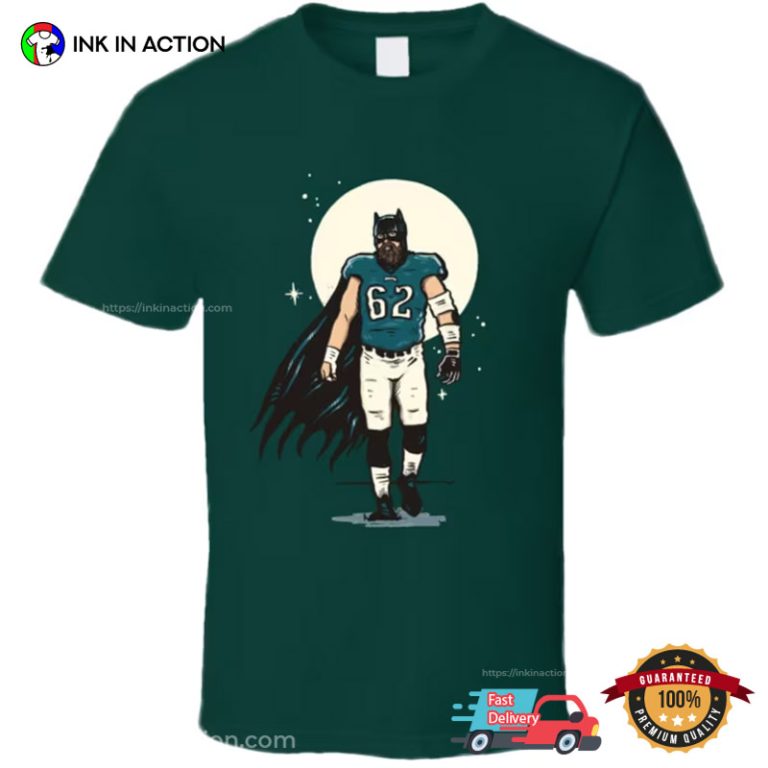 Batman Jason Kelce Philadelphia Eagles Tshirt Print your thoughts