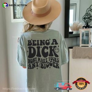 Being a Dick funny mens tees 1