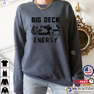 Big Deck Energy funny mens tees