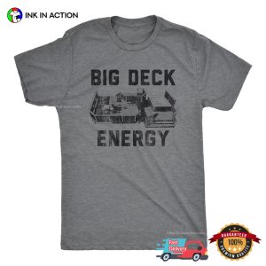 Big Deck Energy funny mens tees 2