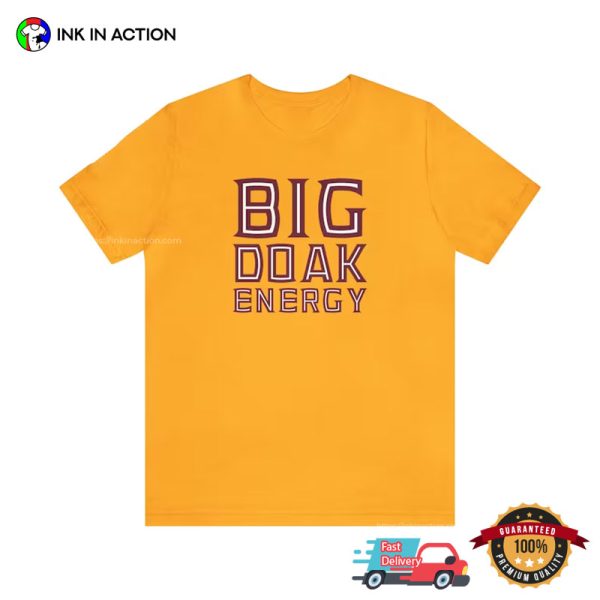 Big Doak Energy Humor Tees