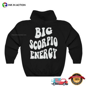 Big Scorpio Energy zodiac shirt, Zodiac Birthday 2