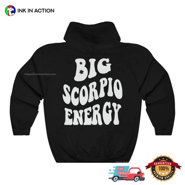 Big Scorpio Energy Zodiac Shirt, Zodiac Birthday