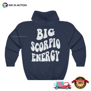 Big Scorpio Energy zodiac shirt, Zodiac Birthday 4