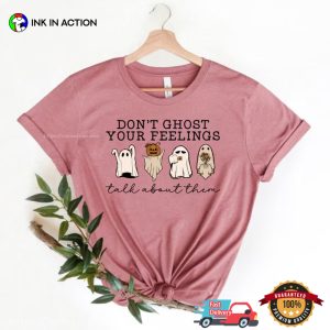 Don't Ghost Your Feelings Mental Health Comfort Colors Shirt 2