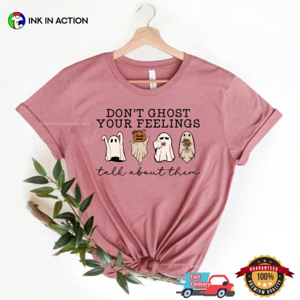 Don’t Ghost Your Feelings Mental Health Comfort Colors Shirt