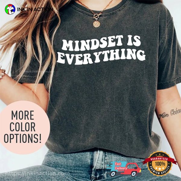 Mindset Is Everything Mental Health Comfort Colors Shirt