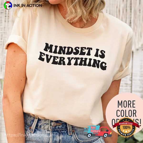 Mindset Is Everything Mental Health Comfort Colors Shirt