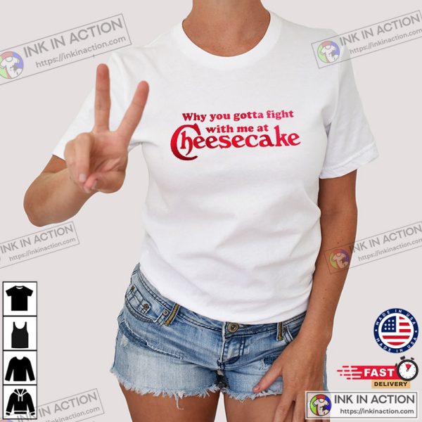 Cheesecake Fight Funny Shirt