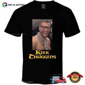 Cousins Kirk Thuggins Funny T Shirt 3