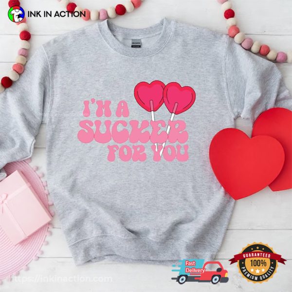 Cute Valentine I’m a Sucker For You Pink T-Shirt