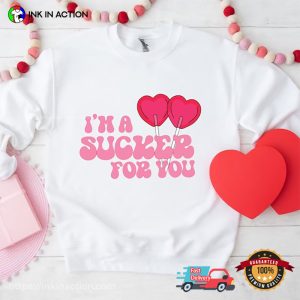 Cute Valentine I'm a Sucker For You Pink T Shirt 2