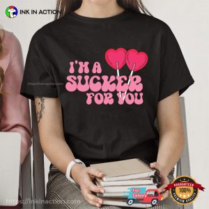 Cute Valentine I'm a Sucker For You Pink T Shirt