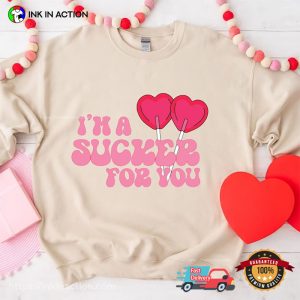 Cute Valentine I'm a Sucker For You Pink T Shirt 4