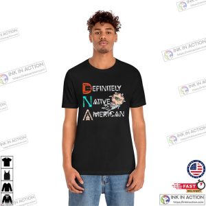 DNA Definitely national native american month T-Shirt