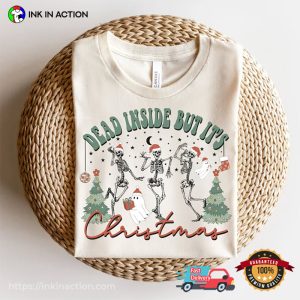 Dead Inside But It's Christmas Funny Christmas T Shirt 1