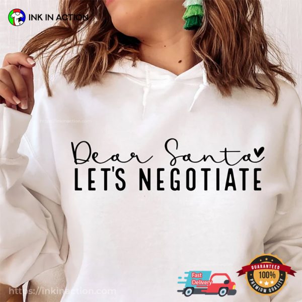 Dear Santa Let’s Negotiate Christmas Tee