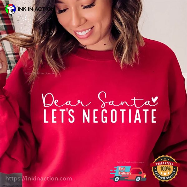 Dear Santa Let’s Negotiate Christmas Tee