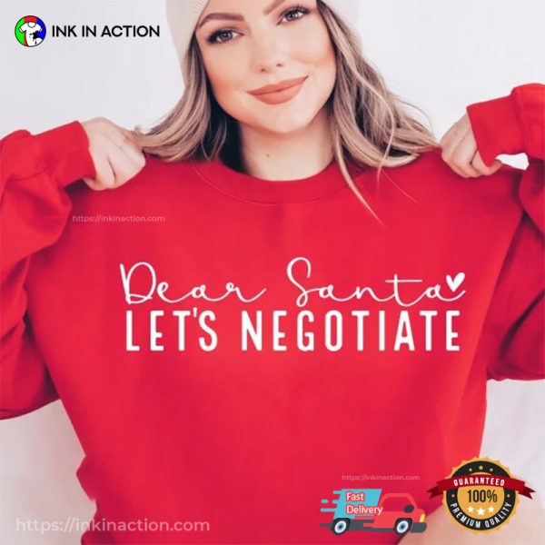 Dear Santa Let’s Negotiate Christmas Tee