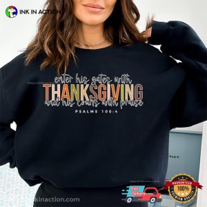 Enter His Gates With Thanksgiving Funny Shirt Quotes