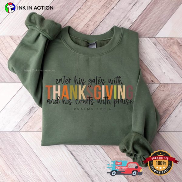 Enter His Gates With Thanksgiving Funny Shirt Quotes
