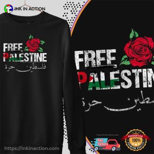 Free Palestine Arabic Rose Flower Anti War Palestinian Flag T-shirt