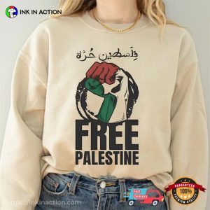 Fight For Freedom, Free Palestine T Shirt 1