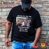 Friends Till The End Matthew Perry Funeral T-Shirt